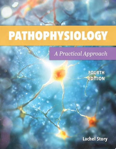 Pathophysiology: A Practical Approach A Practical Approach (4th Edition)