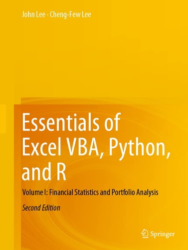 Essentials of Excel VBA, Python, and R (Volume I: Financial Statistics and Portfolio Analysis) (2nd Edition)