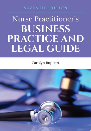 Nurse Practitioner's Business Practice and Legal Guide (7th Edition)