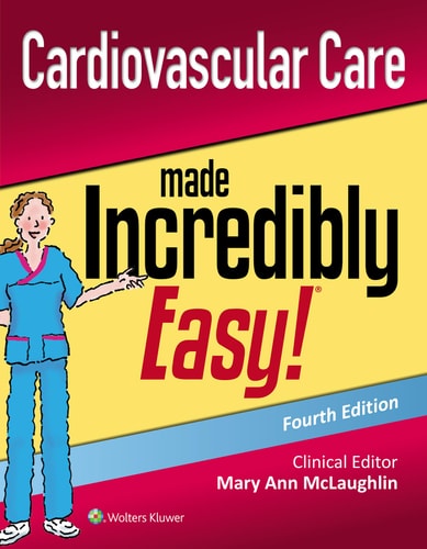 Cardiovascular Care Made Incredibly Easy! (3rd Edition)