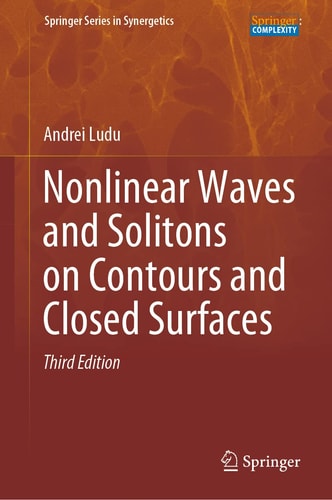 Nonlinear Waves and Solitons on Contours and Closed Surfaces (3rd Edition)