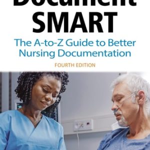 Document Smart (The A-to-Z Guide to Better Nursing Documentation) (4th Edition)