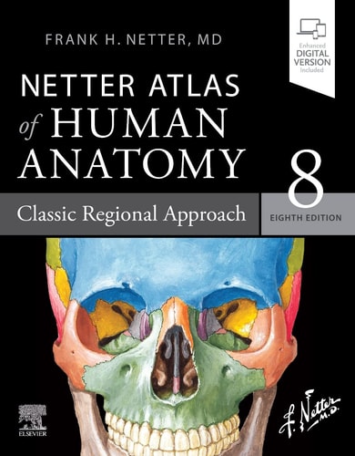 Netter Atlas of Human Anatomy: Classic Regional Approach (8th Edition)