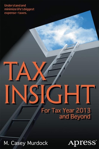 Tax Insight (For Tax Year 2013 and Beyond) (2nd Edition)