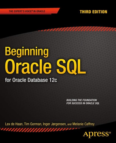 Beginning Oracle SQL (For Oracle Database 12c) (3rd Edition)