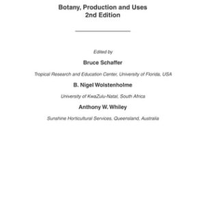 Avocado, The (Botany, Production and Uses) (2nd Edition)