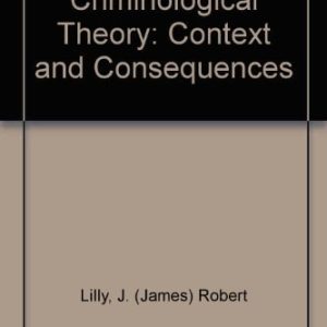 Criminological Theory: Context and Consequences (3rd Edition)