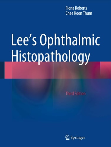 Lee's Ophthalmic Histopathology (3rd Edition)