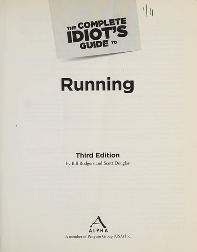 The Complete Idiot's Guide to Running (Discover the Fun and Health Benefits of Running) (3rd Edition)