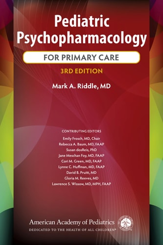 Pediatric Psychopharmacology for Primary Care (3rd Edition)