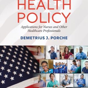 Health Policy: Applications for Nurses and Other Healthcare Professionals . (3rd Edition)