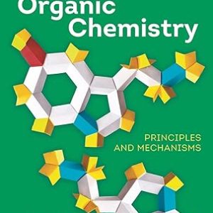 Organic Chemistry: Principles and Mechanisms (3rd Edition)