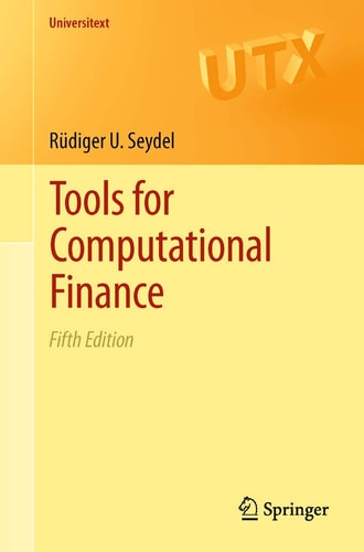 Tools for Computational Finance (5th Edition)