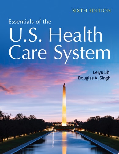 Essentials of the U.S. Health Care System (6th Edition)