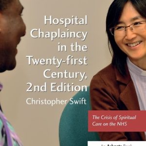 Hospital Chaplaincy in the Twenty-first Century (2nd Edition)