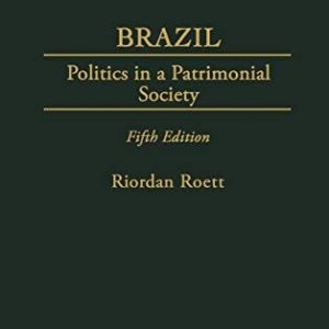 Brazil (Politics in a Patrimonial Society) (5th Edition)