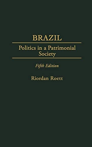 Brazil (Politics in a Patrimonial Society) (5th Edition)