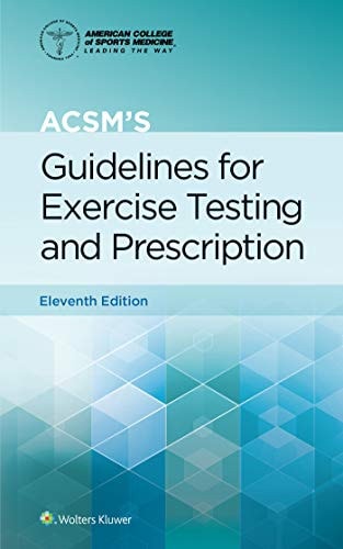 ACSM's Guidelines for Exercise Testing and Prescription (Eleventh Edition)