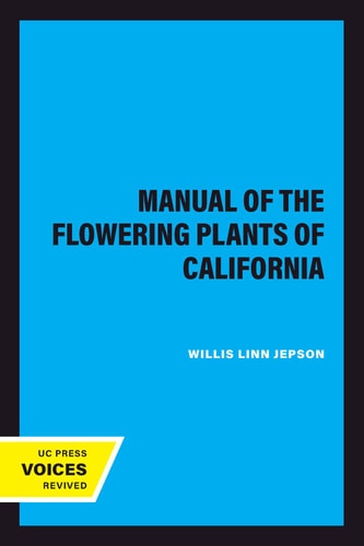 A Manual of the Flowering Plants of California (2020th Edition)