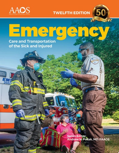 Emergency Care and Transportation of the Sick and Injured Advantage Package (12th Edition)