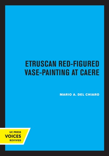 Etruscan Red-Figured Vase-Painting at Caere (2020th Edition)
