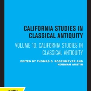 California Studies in Classical Antiquity, Volume 10 (2020th Edition)