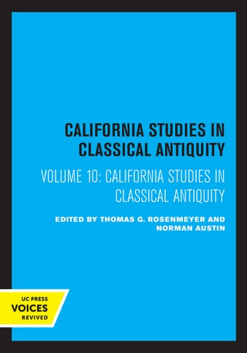 California Studies in Classical Antiquity, Volume 10 (2020th Edition)
