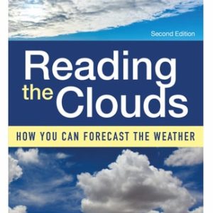 Reading the Clouds (How You Can Forecast the Weather) (2nd Edition)
