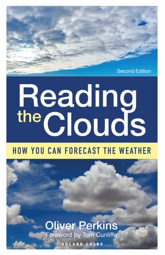 Reading the Clouds (How You Can Forecast the Weather) (2nd Edition)