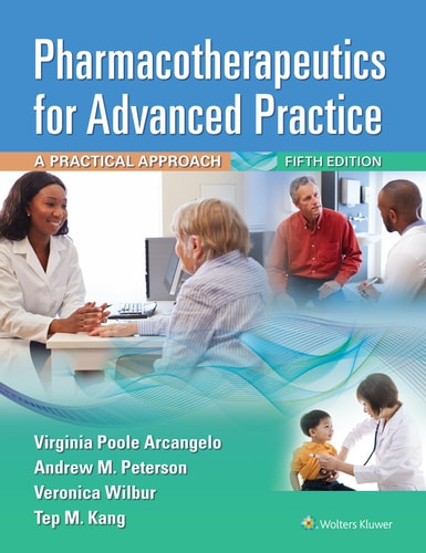Pharmacotherapeutics for Advanced Practice (A Practical Approach) (5th Edition)