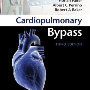 Cardiopulmonary Bypass (3rd Edition)