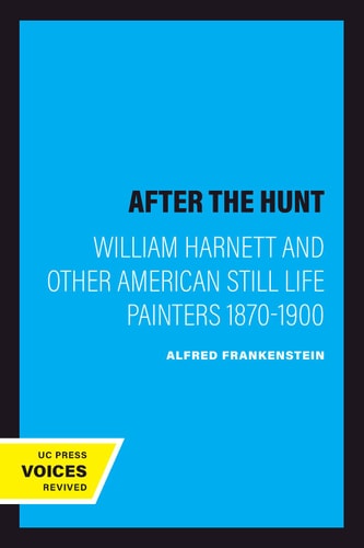 After the Hunt (William Harnett and Other American Still Life Painters 1870-1900) (2020th Edition)