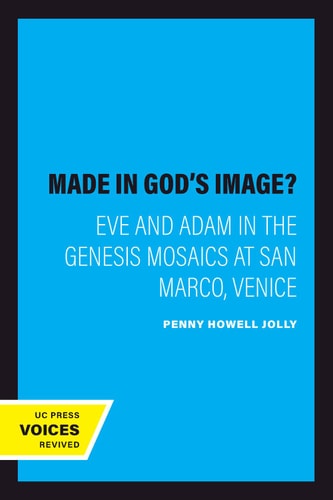 Made in God's Image? (Eve and Adam in the Genesis Mosaics at San Marco, Venice) (2020th Edition)