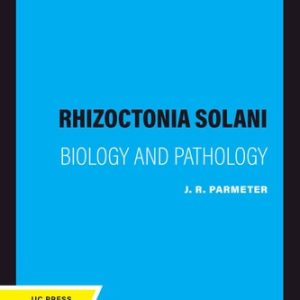 Rhizoctonia Solani (Biology and Pathology) (2020th Edition)
