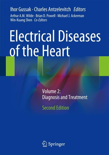 Electrical Diseases of the Heart (Volume 2: Diagnosis and Treatment) (2nd Edition)