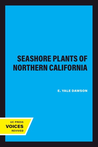 Seashore Plants of Northern California (3rd Edition)