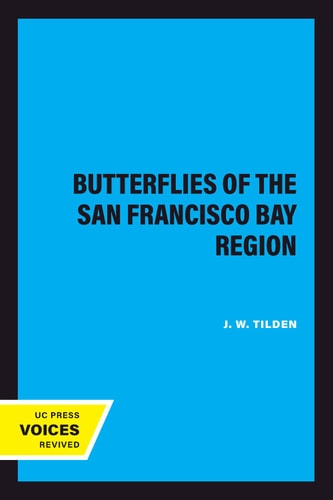 Butterflies of the San Francisco Bay Region (2nd Edition)