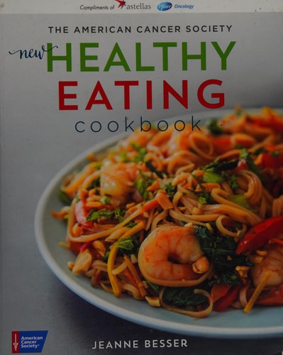 The American Cancer Society New Healthy Eating Cookbook (4th Edition)