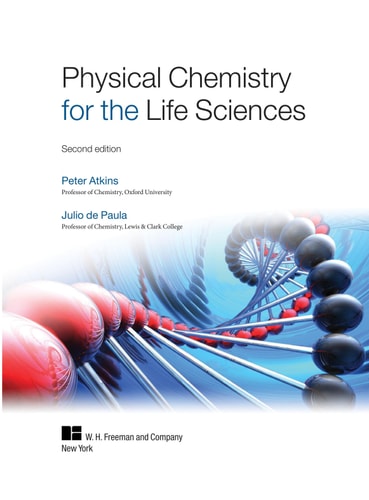Physical Chemistry for the Life Sciences (2nd Edition)
