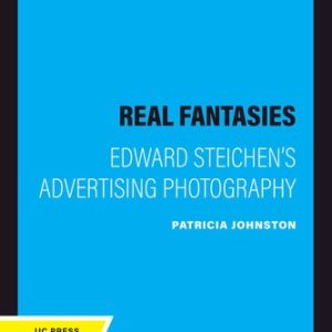 Real Fantasies (Edward Steichen's Advertising Photography) (2020th Edition)