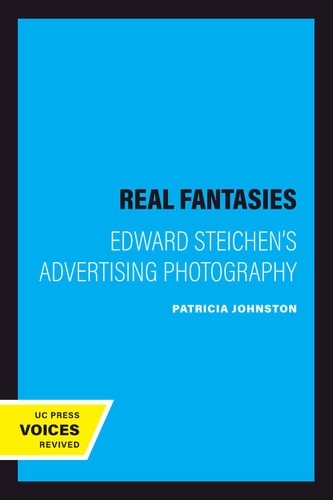 Real Fantasies (Edward Steichen's Advertising Photography) (2020th Edition)