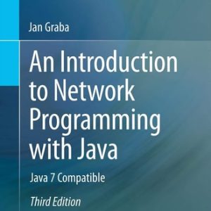 An Introduction to Network Programming with Java (Java 7 Compatible) (3rd Edition)