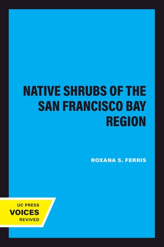 Native Shrubs of the San Francisco Bay Region (2020th Edition)
