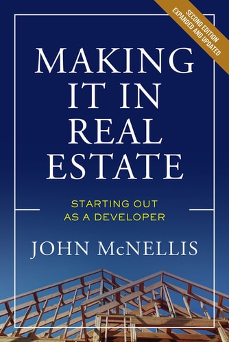 Making it in Real Estate (Starting Out as a Developer) (2nd Edition)