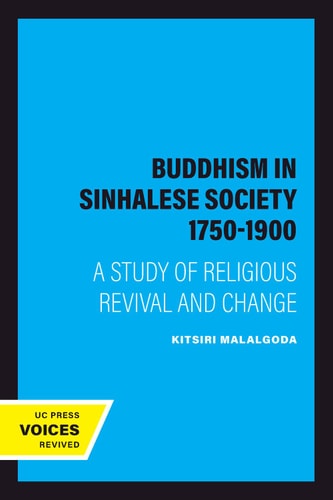 Buddhism in Sinhalese Society 1750-1900 (A Study of Religious Revival and Change) (2020th Edition)