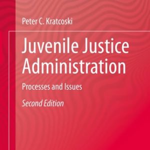 Juvenile Justice Administration (Processes and Issues) (2nd Edition)