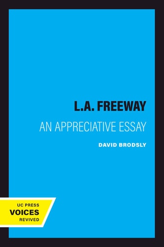 L.A. Freeway (An Appreciative Essay) (2020th Edition)