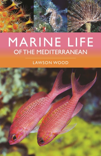 Marine Life of the Mediterranean (2nd Edition)