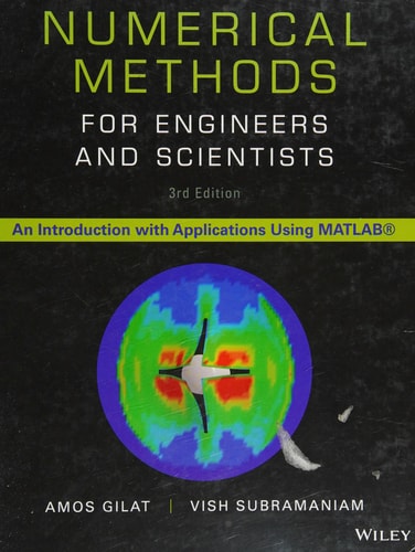 Numerical Methods for Engineers and Scientists An Introduction with Applications Using MATLAB (3rd Edition)
