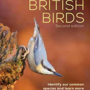 The RSPB Everyday Guide to British Birds (Identify our common species and learn more about their lives) (2nd Edition)